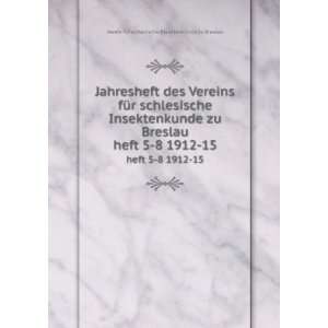   1912 15 Verein fÃ¼r schlesische Insektenkunde zu Breslau Books