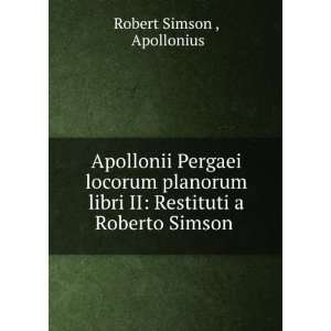   II Restituti a Roberto Simson . Apollonius Robert Simson  Books