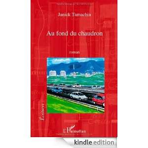 Au fond du chaudron (Ecritures) (French Edition) Janick Tamachia 