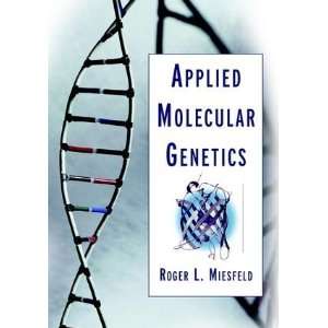  Applied Molecular Genetics [Paperback] Roger L. Miesfeld Books