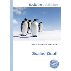  Scaled Quail Ronald Cohn Jesse Russell Books