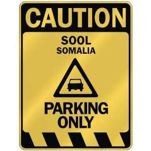  CAUTION SOOL PARKING ONLY  PARKING SIGN SOMALIA