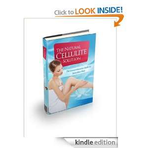 The Natural Cellulite Solution The Comprehensive Guide to Smoother 