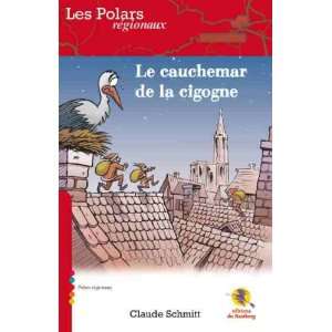  le cauchemar de la cigogne (9782848230894) Claude Schmitt Books