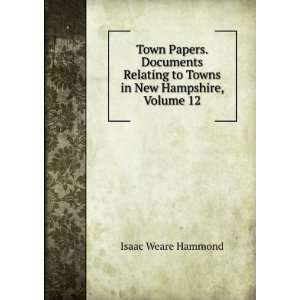   in New Hampshire, Volume 12 Isaac Weare Hammond  Books