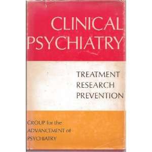  Clinical Psychiatry; Problems of Treatment, Research, and 