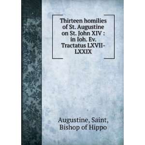  Thirteen homilies of St. Augustine on St. John XIV  in 