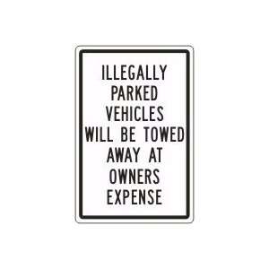 ILLEGALLY PARKED VEHICLES WILL BE TOWED AWAY AT OWNERS EXPENSE 18 x 