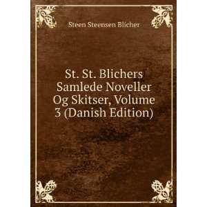   Og Skitser, Volume 3 (Danish Edition) Steen Steensen Blicher Books