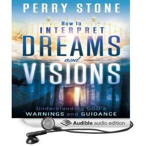 How to Interpret Dreams and Visions Understanding Gods Warnings and 