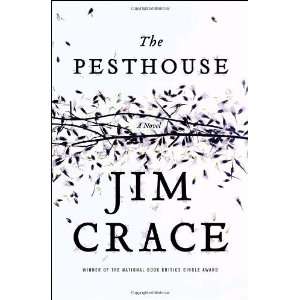  The Pesthouse [Hardcover] Jim Crace Books