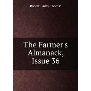    The Farmers Almanack, Issue 36 Robert Bailey Thomas Books