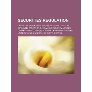  Securities regulation oversight of SROs listing procedures 