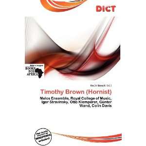    Timothy Brown (Hornist) (9786200752390) Knútr Benoit Books