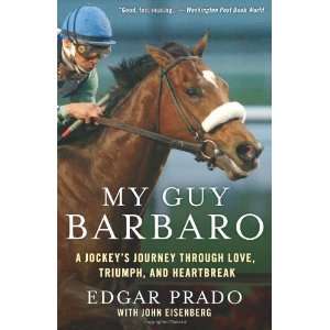  My Guy Barbaro A Jockeys Journey Through Love, Triumph 