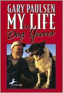   My Life in Dog Years by Gary Paulsen, Random House 