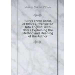  Tullys Three Books of Offices, Translated Into English 