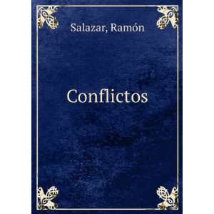  Conflictos RamÃ³n Salazar Books