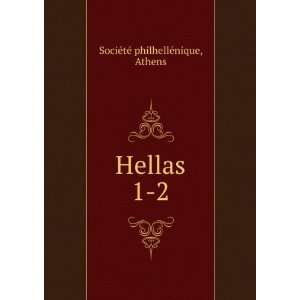  Hellas. 1 2 Athens SociÃ©tÃ© philhellÃ©nique Books