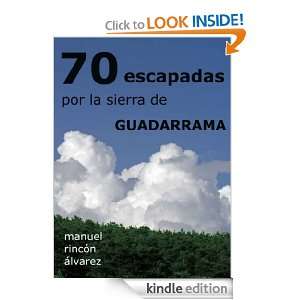 70 escapadas por la sierra de Guadarrama (Spanish Edition) Manuel 