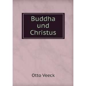  Buddha und Christus Otto Veeck Books