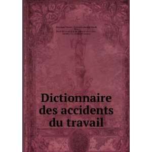  Dictionnaire des accidents du travail Vincent. [from old 
