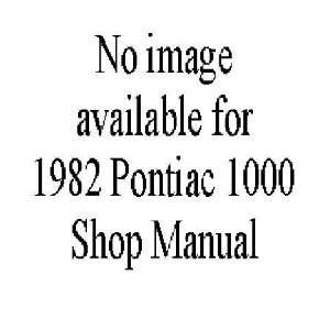    1982 PONTIAC 1000 Shop Service Repair Manual Book Automotive