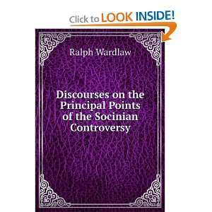   the Principal Points of the Socinian Controversy Ralph Wardlaw Books