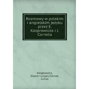   polskim i angielskim jezyku przez E. Kasprowicza i J. Corneta