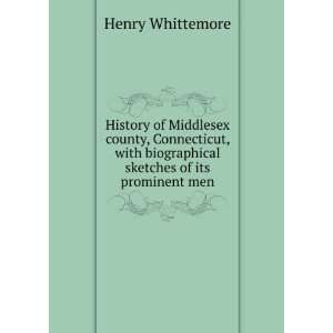   biographical sketches of its prominent men Henry Whittemore Books
