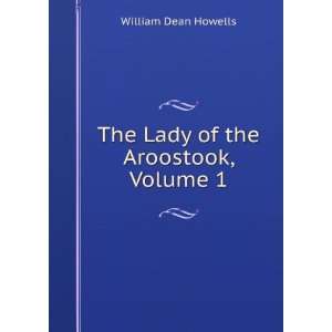  The Lady of the Aroostook, Volume 1 William Dean Howells Books
