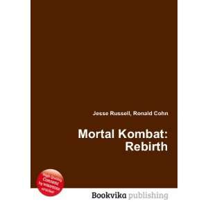  Mortal Kombat Rebirth Ronald Cohn Jesse Russell Books