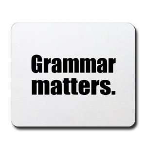  Grammar Matters Teacher Mousepad by  Office 