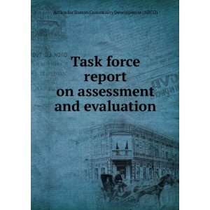  Task force report on assessment and evaluation Action for 