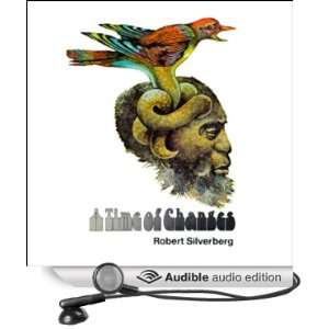  A Time of Changes (Audible Audio Edition) Robert 