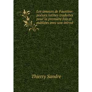   premiÃ¨re fois et publiÃ©es avec une introd Thierry Sandre Books