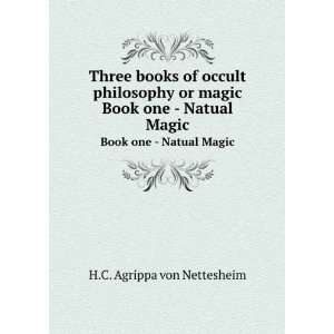   one   Natual Magic (9781275419223) H.C. Agrippa von Nettesheim Books