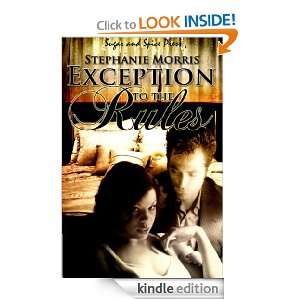 Exception to the Rules Stephanie Morris  Kindle Store