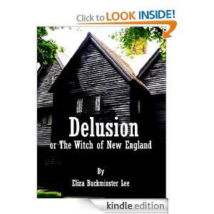 Delusion, or The Witch of New England Eliza Buckminster Lee  
