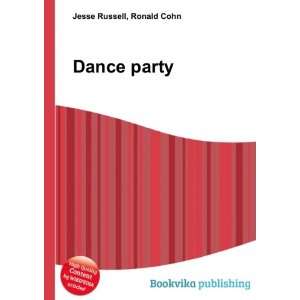  Dance party Ronald Cohn Jesse Russell Books