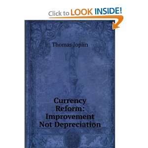  Currency Reform Improvement Not Depreciation Thomas 