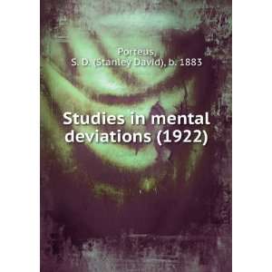 Studies in mental deviations, Stanley David Porteus 9781275173194 