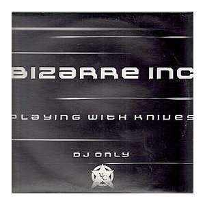    BIZARRE INC / PLAYING WITH KNIVES (1999 REMIX) BIZARRE INC Music