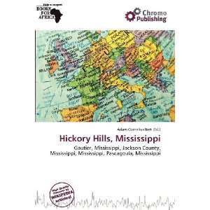   Hickory Hills, Mississippi (9786138466635) Adam Cornelius Bert Books