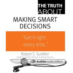   Smart Decisions (Audible Audio Edition) Robert E. Gunther, Bill