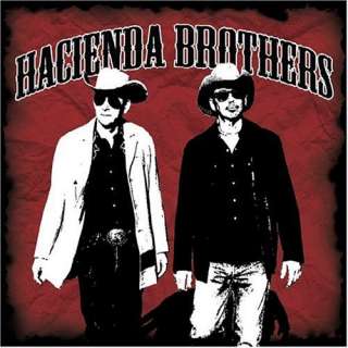  Hacienda Brothers Hacienda Brothers
