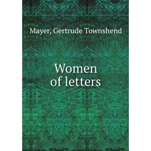 Women of letters, Gertrude Townshend. Mayer  Books