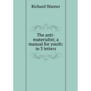    materialist; a manual for youth in 3 letters Richard Warner Books