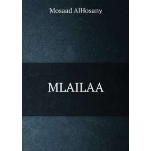  MLAILAA Mosaad AlHosany Books