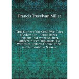  official and authoritative sources Francis Trevelyan Miller Books